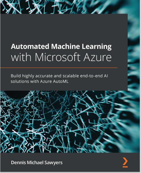 Automated Machine Learning with Microsoft Azure PDF 下载 图1