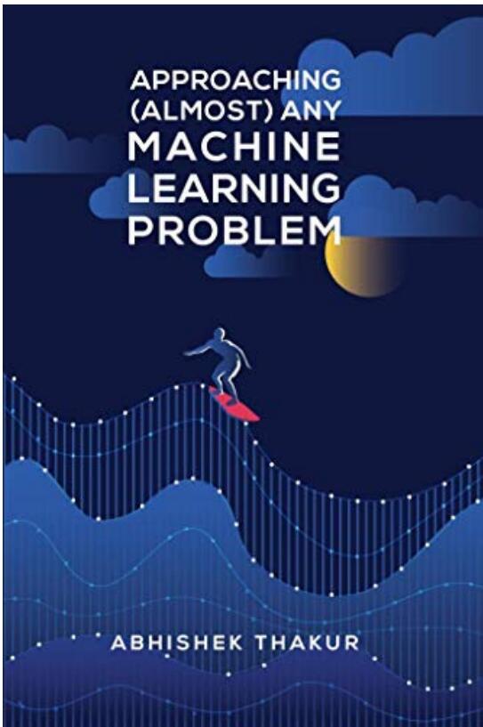 Approaching (Almost) Any Machine Learning Problem PDF 下载 图1
